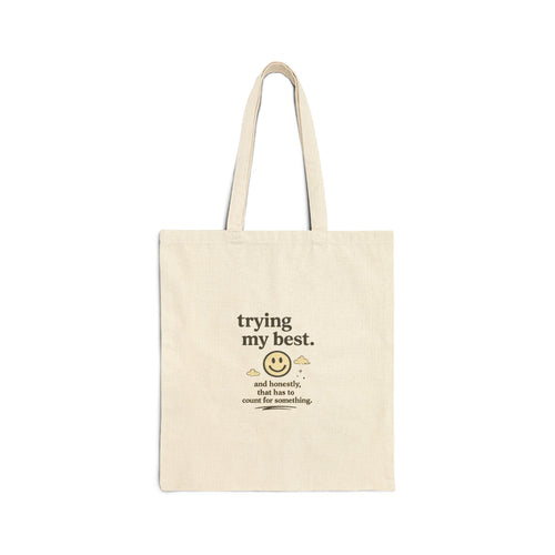 Cotton Canvas Tote Bag "Trying My Best"